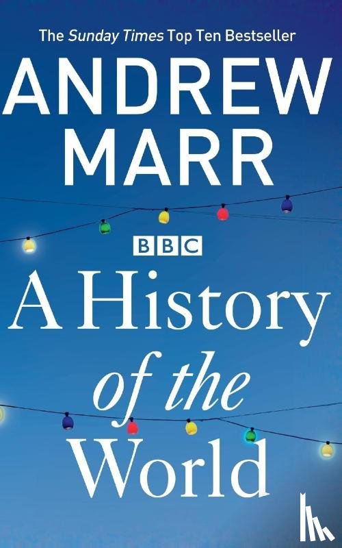 Marr, Andrew - A History of the World