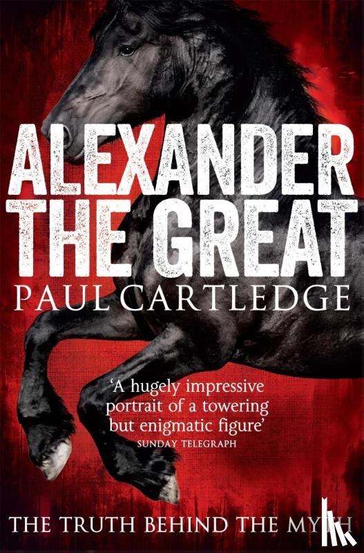 Cartledge, Paul - Alexander the Great