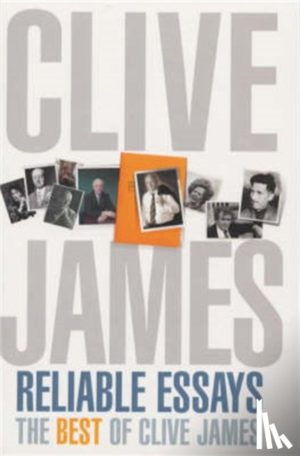 James, Clive - Reliable Essays