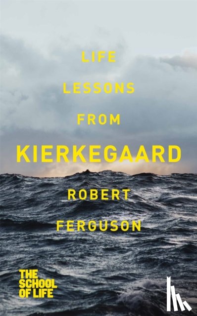 Ferguson, Robert - Life lessons from Kierkegaard