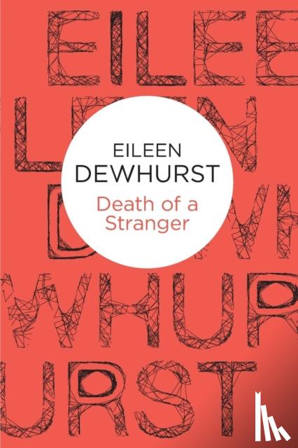 Dewhurst, Eileen - Death of a Stranger