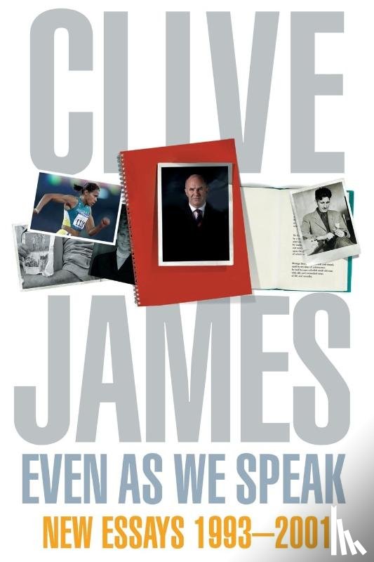 James, Clive - Even As We Speak