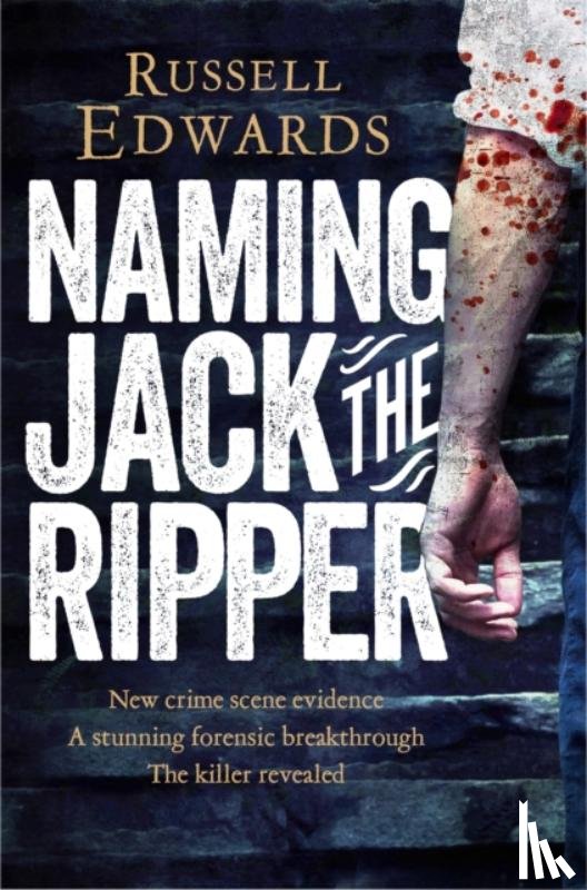 Edwards, Russell - Naming Jack the Ripper