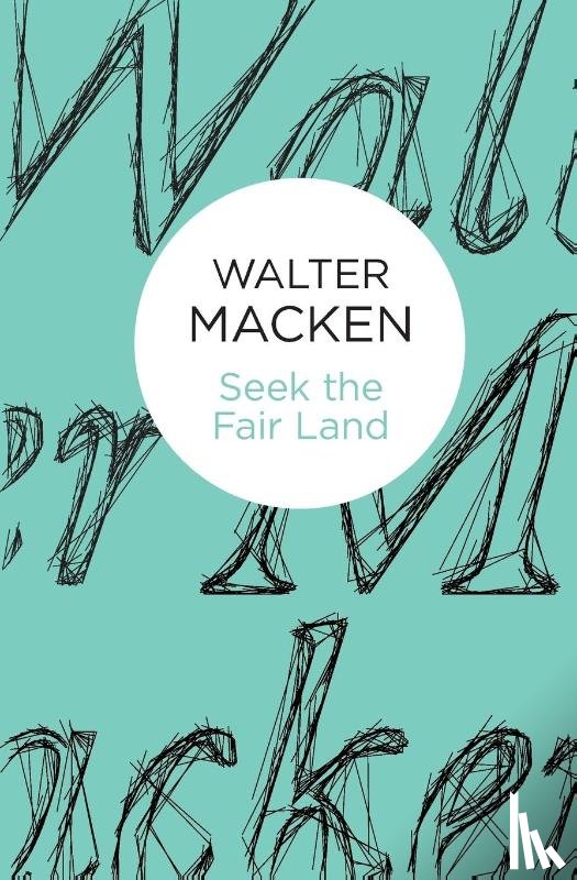 Macken, Walter - Seek the Fair Land