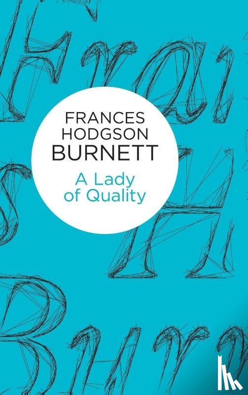 Burnett, Frances Hodgson - A Lady of Quality