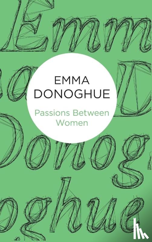 Donoghue, Emma - Passions Between Women