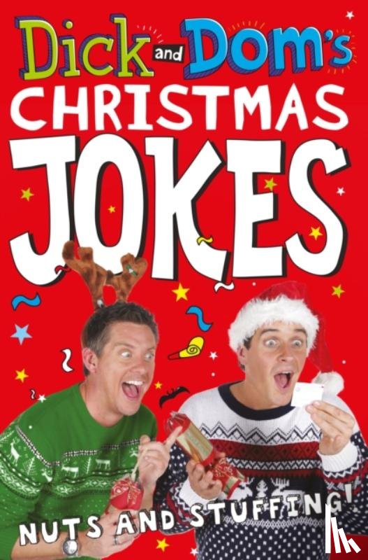 Wood, Dominic, McCourt, Richard - Dick and Dom’s Christmas Jokes, Nuts and Stuffing!