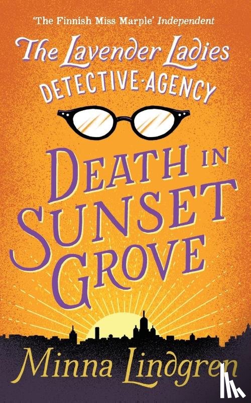 Lindgren, Minna - The Lavender Ladies Detective Agency: Death in Sunset Grove