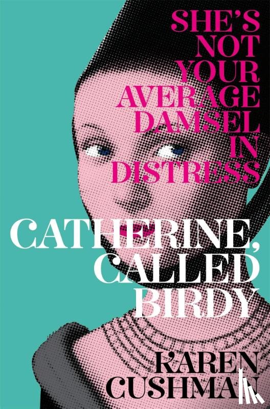 Cushman, Karen - Catherine, Called Birdy