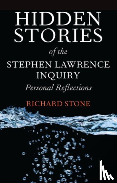 Stone, Richard - Hidden Stories of the Stephen Lawrence Inquiry