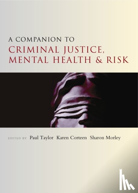  - A Companion to Criminal Justice, Mental Health and Risk