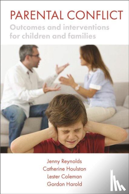 Reynolds, Jenny, Houlston, Catherine, Coleman, Lester (Trust of the Study of Adolescence), Harold, Gordon - Parental Conflict