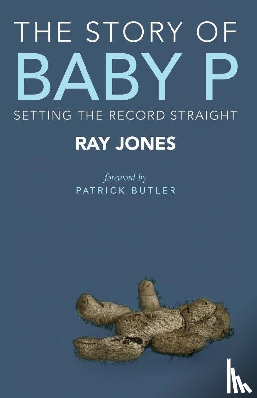 Jones, Ray - The Story of Baby P