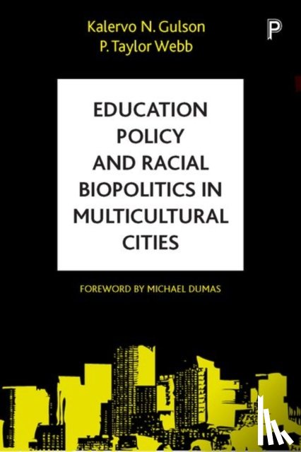 Gulson, Kalervo N. (The University of Sydney), Webb, P. Taylor (The University of British Columbia) - Education Policy and Racial Biopolitics in Multicultural Cities