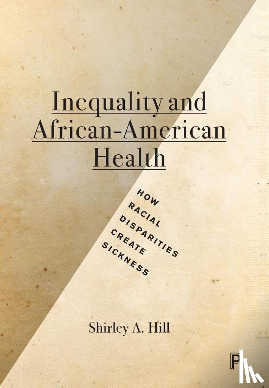 Hill, Shirley A. (University of Kansas) - Inequality and African-American Health