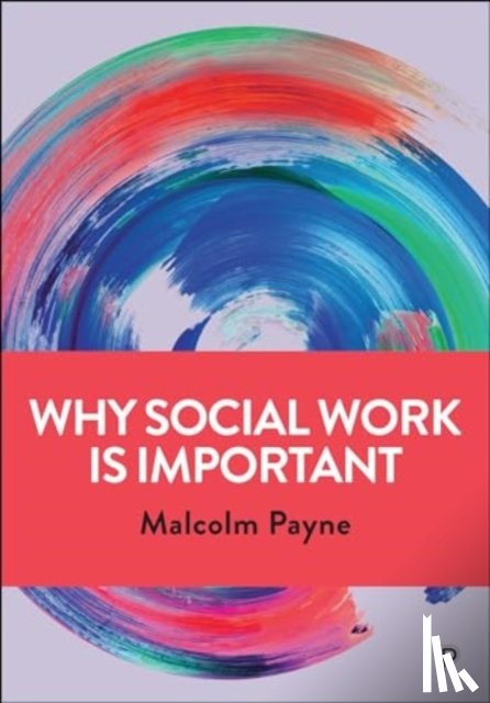 Payne, Malcolm (Emeritus Professor - Why Social Work is Important