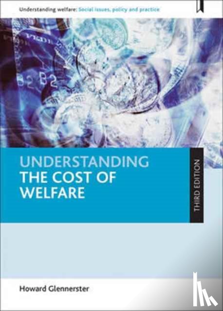 Glennerster, Howard (Department of Social Administration - Understanding the Cost of Welfare