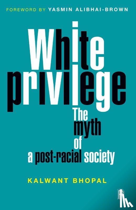 Bhopal, Kalwant (University of Birmingham) - White Privilege
