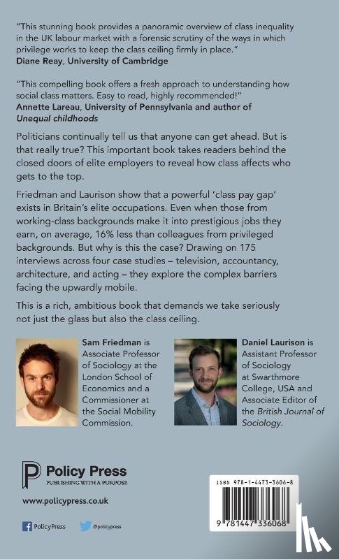 Friedman, Sam (London School of Economics & Political Science), Laurison, Daniel (Swarthmore College - The Class Ceiling