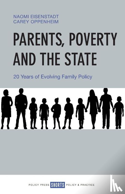 Eisenstadt, Naomi, Oppenheim, Carey - Parents, Poverty and the State