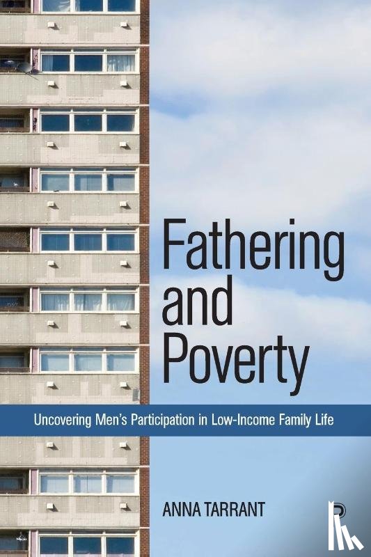 Tarrant, Anna (University of Lincoln) - Fathering and Poverty