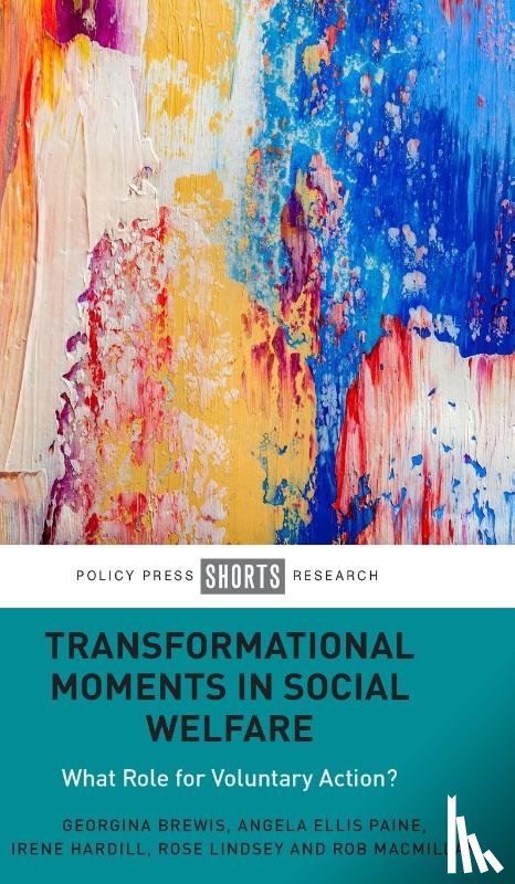 Brewis, Georgina (University College London.), Ellis Paine, Angela (University of Birmingham), Hardill, Irene (Northumbria University), Lindsey, Rose (University of Southampton) - Transformational Moments in Social Welfare
