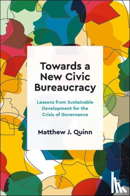 Quinn, Matthew J. (Cardiff University) - Towards a New Civic Bureaucracy