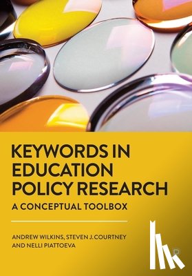Wilkins, Andrew (Goldsmiths, Courtney, Steven J. (University of Manchester), Piattoeva, Nelli (Tampere University) - Keywords in Education Policy Research