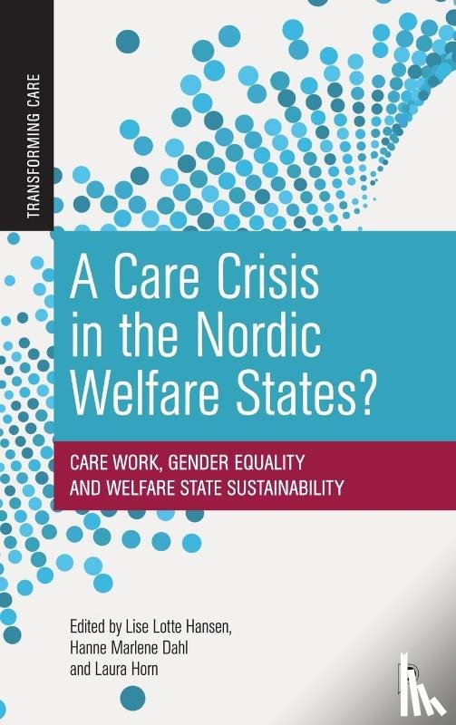  - A Care Crisis in the Nordic Welfare States?