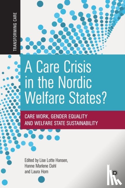  - A Care Crisis in the Nordic Welfare States?