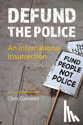 Cunneen, Chris (University of Technology Sydney - Defund the Police