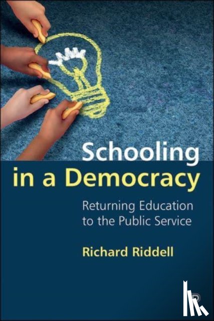 Riddell, Richard (Bath Spa University) - Schooling in a Democracy