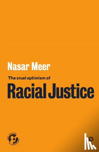 Meer, Nasar (University of Glasgow) - The Cruel Optimism of Racial Justice