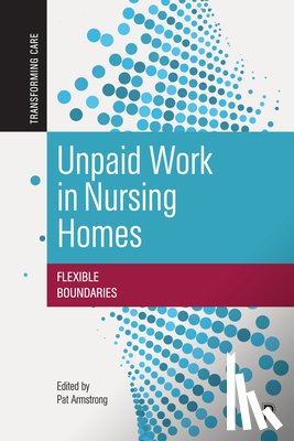 Armstrong, Hugh - Unpaid Work in Nursing Homes