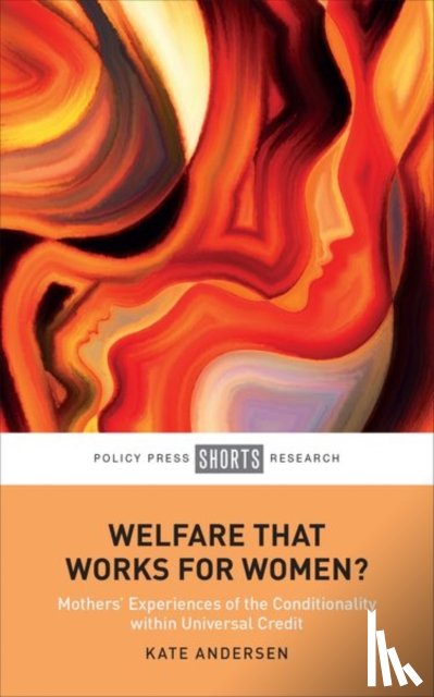 Andersen, Kate (University of York) - Welfare That Works for Women?