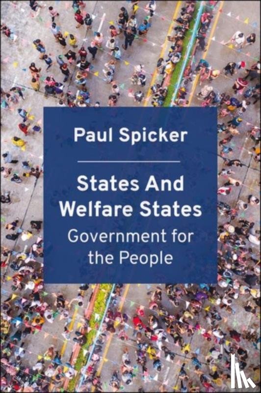 Spicker, Paul (Robert Gordon University) - States and Welfare States