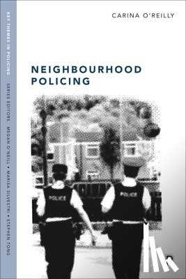 O'Reilly, Carina (University of Lincoln) - Neighbourhood Policing