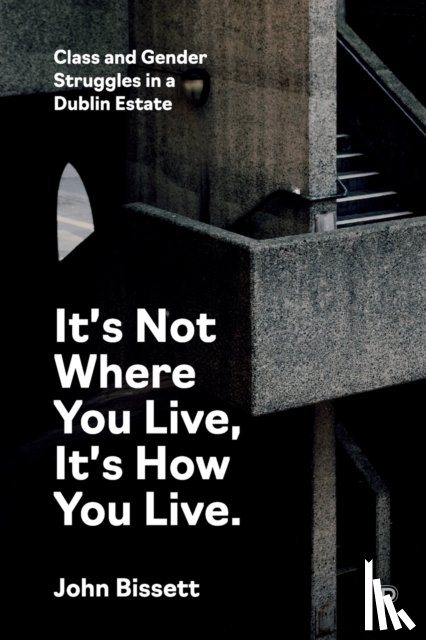 Bissett, John (community worker - It’s Not Where You Live, It's How You Live