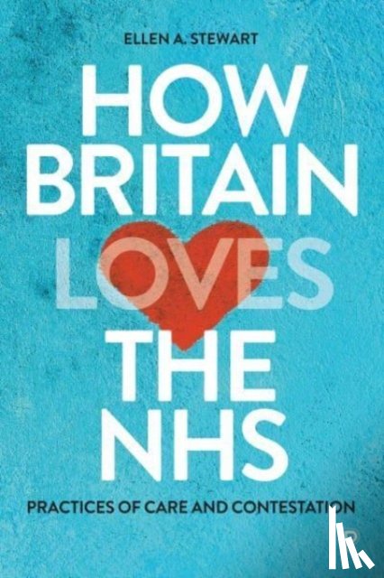 A. Stewart, Ellen (University of Glasgow - How Britain Loves the NHS