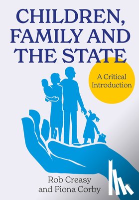 Creasy, Rob (York St John University, Corby, Fiona (Teesside University - Children, Family and the State