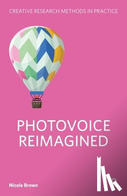 Brown, Nicole (University College London) - Photovoice Reimagined