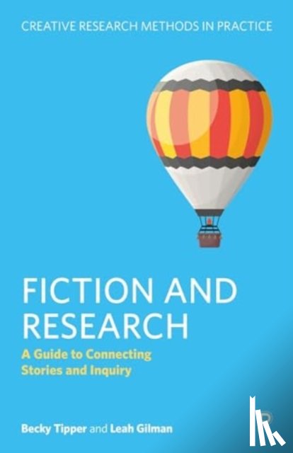Tipper, Becky (freelance writer and researcher), Gilman, Leah (University of Manchester) - Fiction and Research