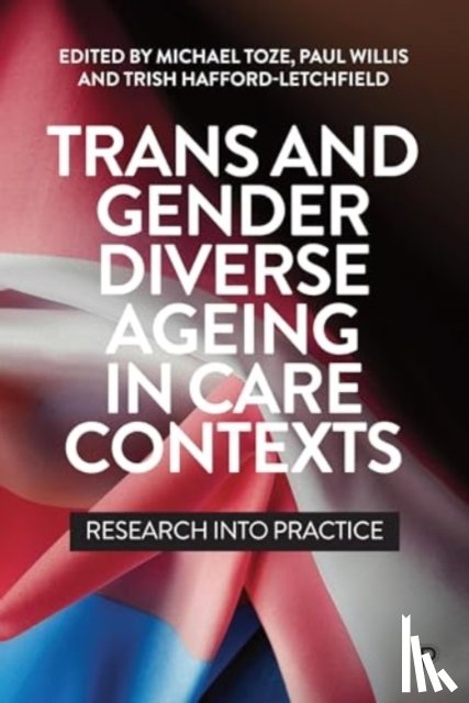  - Trans and Gender Diverse Ageing in Care Contexts