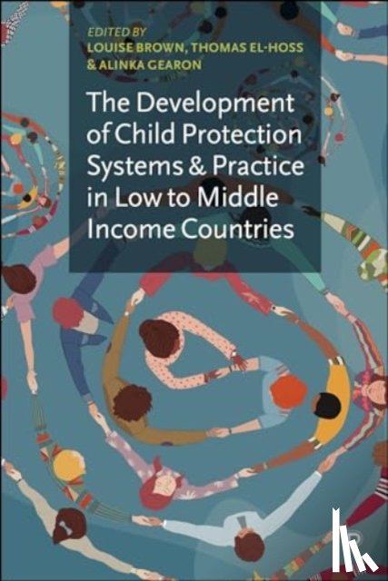  - The Development of Child Protection Systems and Practice in Low- to Middle-Income Countries