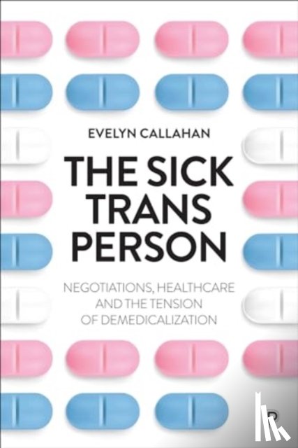 Callahan, Evelyn (University College London - The Sick Trans Person