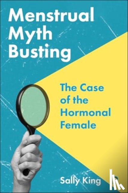 King, Sally (King’s College London) - Menstrual Myth Busting