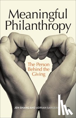 Shang, Jen - Meaningful Philanthropy: The Person Behind the Giving