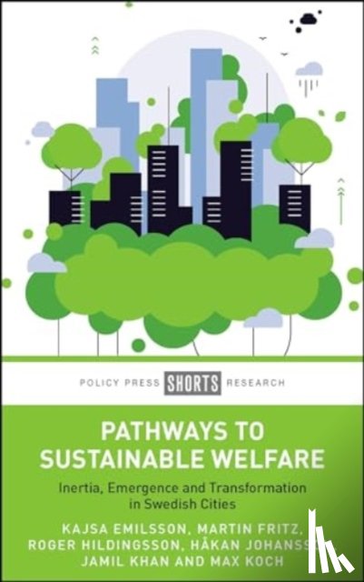 Emilsson, Kajsa (Lund University), Fritz, Martin (Friedrich Schiller University of Jena), Hildingsson, Roger (Lund University), Johansson, Hakan (Lund University) - Pathways to Sustainable Welfare