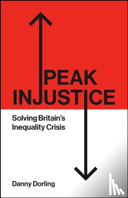 Dorling, Danny (University of Oxford) - Peak Injustice