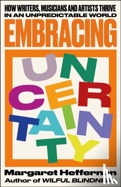 Heffernan, Margaret (University of Bath - Embracing Uncertainty